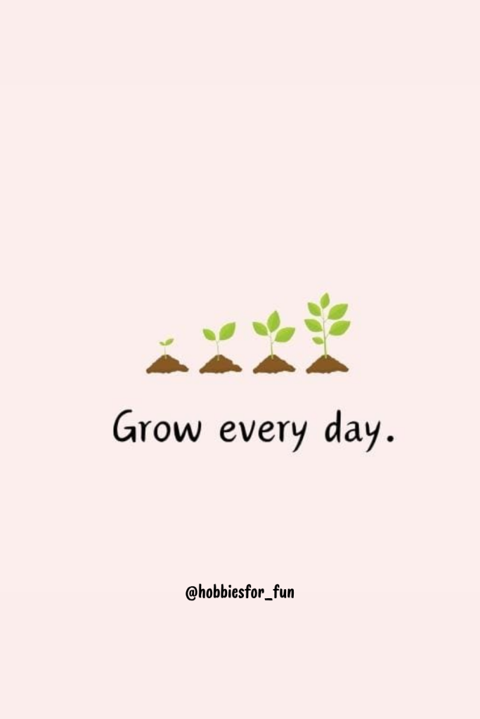 short quote, Grow every day.