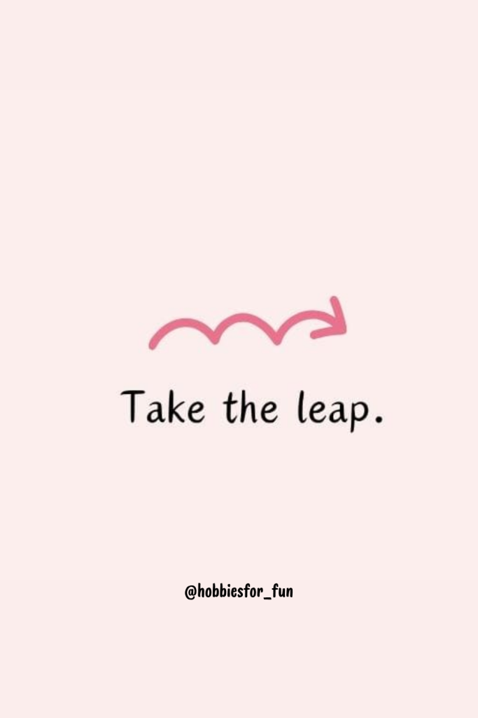short quote, Take the leap.