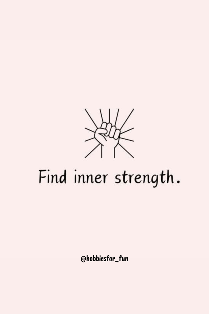 short quote, Find inner strength.