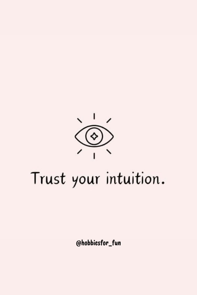 short quote, Trust your intuition.