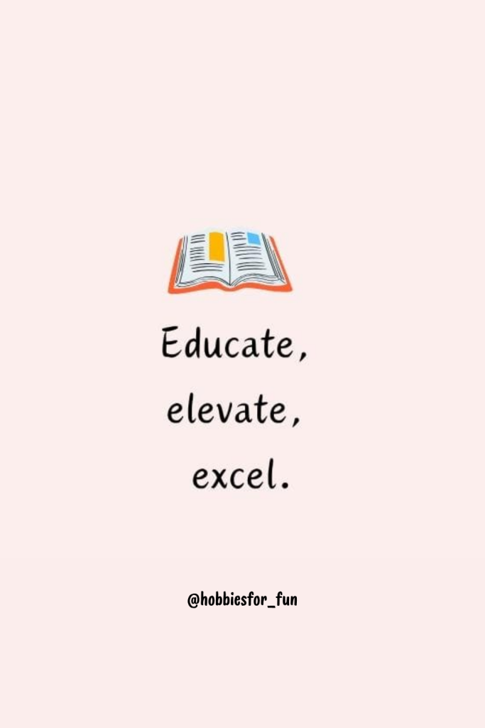 short quote, Educate, elevate, excel.