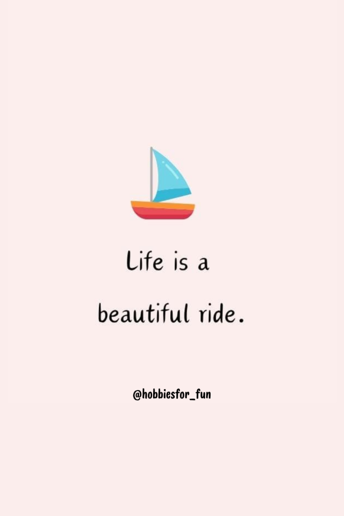 short quote, Life is a beautiful ride.