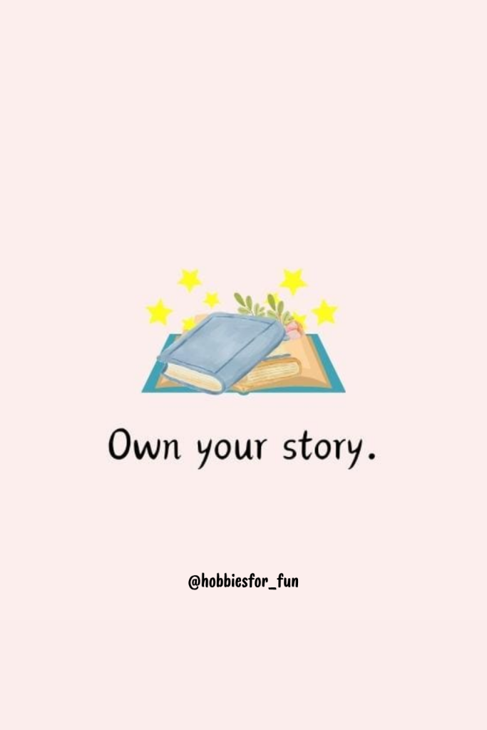 small motivational quote, Own your story.