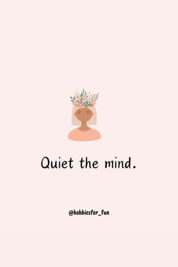 positive short quote, Quiet the mind.