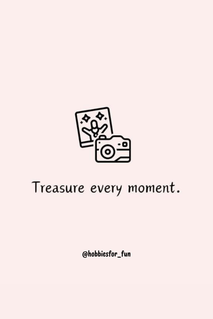 positive short quote, Treasure every moment.