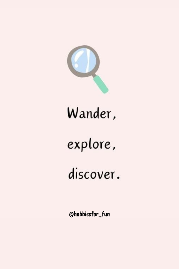 short inspirational quote, Wander, explore, discover.