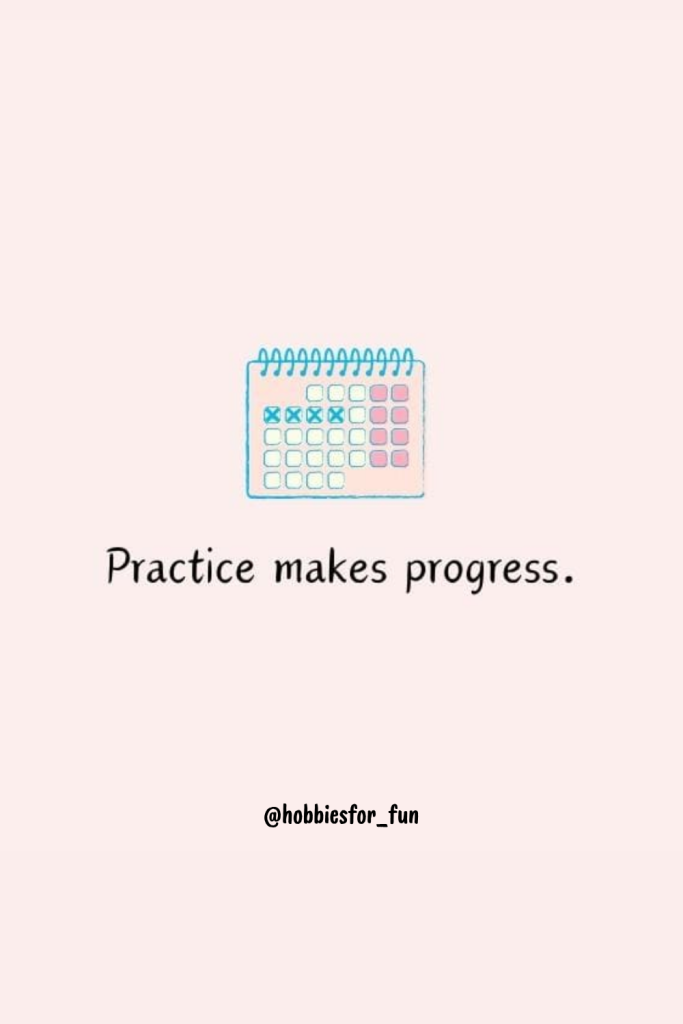 short inspirational quote, Practice makes progress.