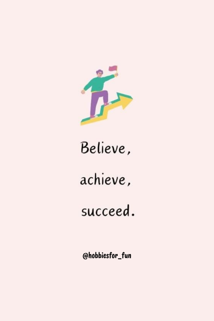 short inspirational quote, Believe, achieve, succeed.