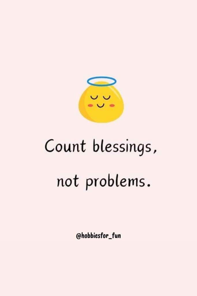 short quote, Count blessings, not problems.