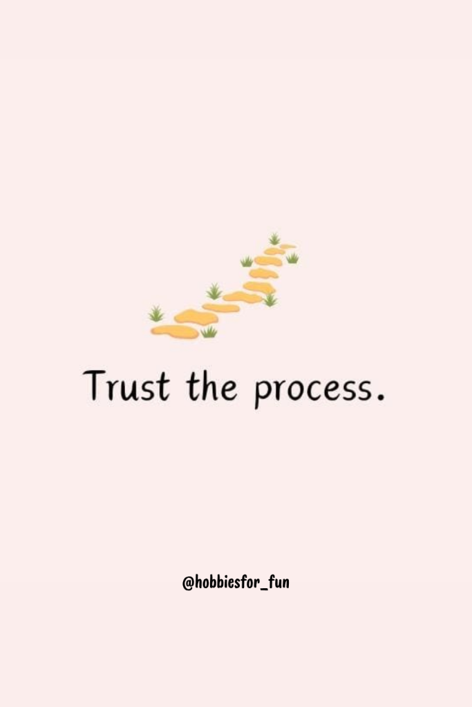 short quote, Trust the process.