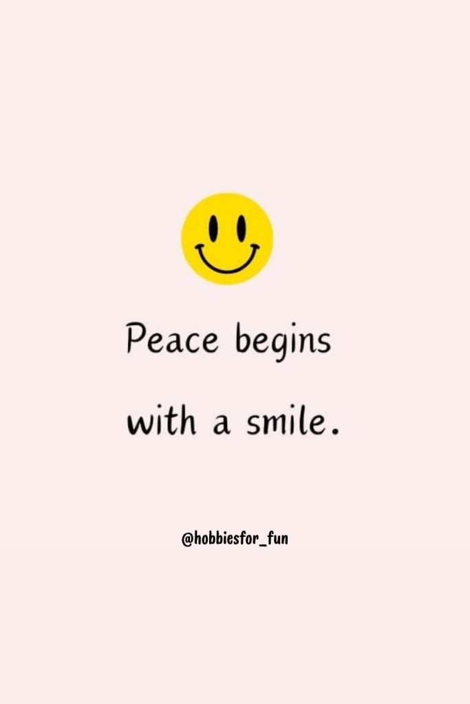 positive quote of the day, Peace begins with a smile.